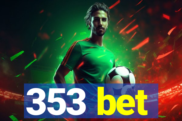 353 bet